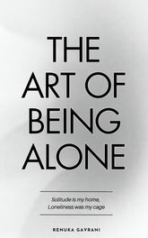 The Art of Being Alone - Renuka Gavrani - Reading Books