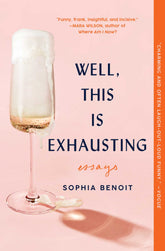 Well This is Exhausting - Sophia Benoit - Reading Books