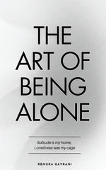 The Art of Being Alone - Renuka Gavrani  -  Reading Books