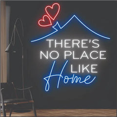 There is no place Like home with cute heart neon sign