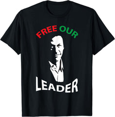 Fight like a khan Free Our Leader - t shirt