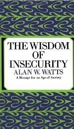 The Wisdom Of insecurity - Alan W. Wats - Reading Books