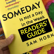 Someday Is Not a Day In The Week - Sam Horn - Reading Books