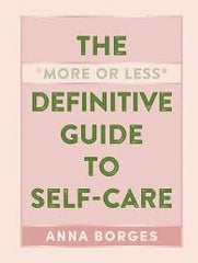 The Definite Guide To Self Care - Anna Borges - Reading Books