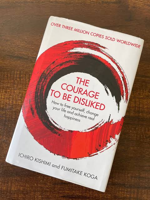 The Courage To Be Disliked - Ichro kishmi and Fumitake koga - Reading Books