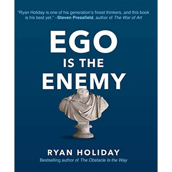 Ego Is The Enemy - Ryan Holiday - Reading Books