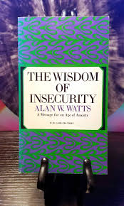 The Wisdom Of insecurity - Alan W. Wats - Reading Books