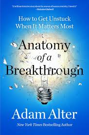 Anatomy Of A Breakthrough - Adam Alter - Reading Books