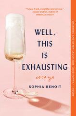 Well This is Exhausting - Sophia Benoit -  Reading Books