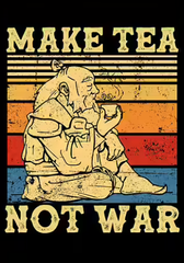 make tea not war