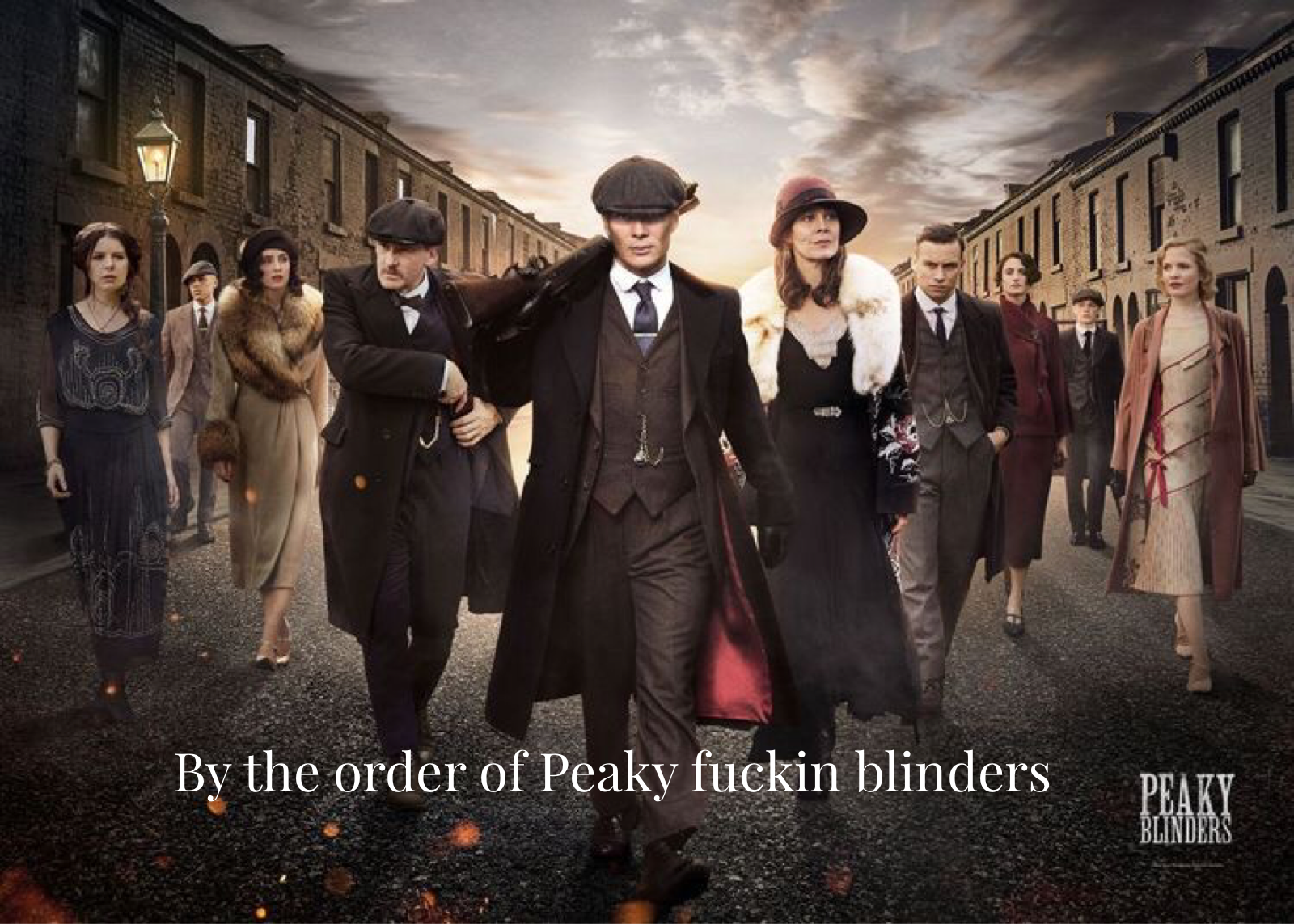 Peaky f*ckin blinders